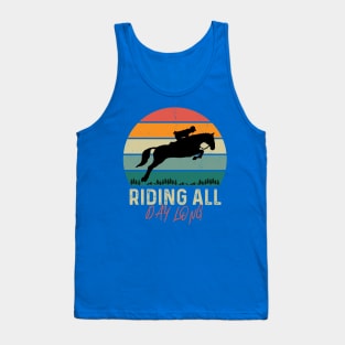 Riding All Day Long Riding Horse Tank Top